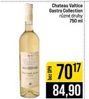 Chateau Valtice Gastro Collection různé druhy 750 ml