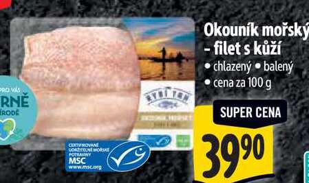 Okouník mořský - filet s kůží, cena za 100 g