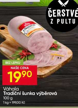 Váhala Tradiční šunka výběrová 100 g