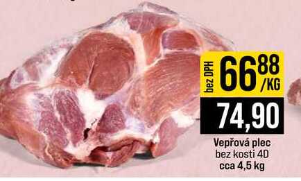 Vepřová plec bez kosti 4D cca 4,5 kg 1kg