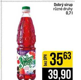 Dobrý sirup různé druhy 0,7l