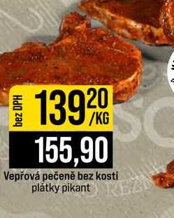 Vepřová pečeně bez kosti plátky pikant 1kg
