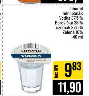 Lihomil mini panák Vodka 37,5% Borovička 38% Tuzemák 37,5% Zelená 18% 40 ml 