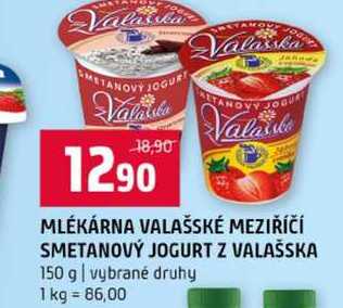 MLÉKÁRNA VALAŠSKÉ MEZIŘÍČÍ SMETANOVÝ JOGURT Z VALAŠSKA 150 g vybrané druhy