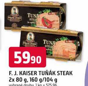 F. J. KAISER TUŇÁK STEAK 2x 80 g, 160 g/104 g