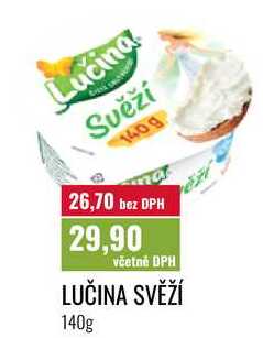 LUČINA SVĚŽÍ 140g