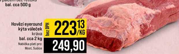 Hovězí eyeround kýta váleček kráva bal. cca 2 kg 1kg