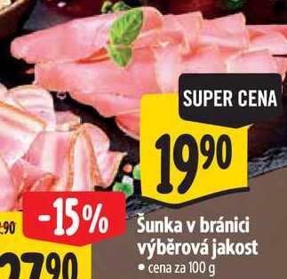 Šunka v bránici výběrová jakost, cena za 100 g  