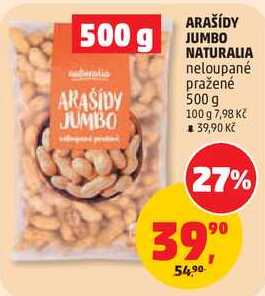 ARAŠÍDY JUMBO NATURALIA neloupané pražené, 500 g