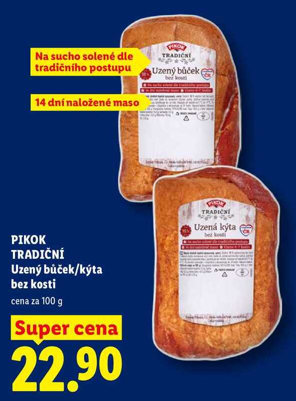 PIKOK TRADIČNÍ Uzený bůček/kýta bez kosti, cena za 100 g
