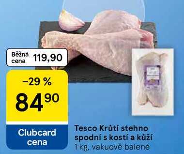 Tesco Krůtí stehno spodní s kostí a kůží, 1 kg 