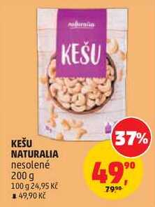 KEŠU NATURALIA nesolené, 200 g