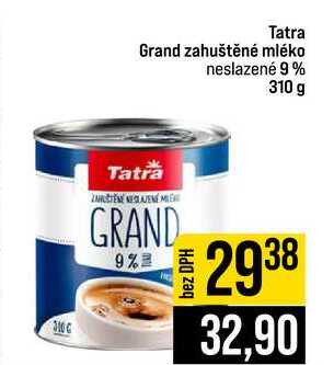 Tatra Grand zahuštěné mléko neslazené 9% 310 g