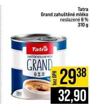 Tatra Grand zahuštěné mléko neslazené 9% 310 g