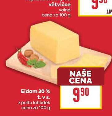 Eidam 30% t. vs. z pultu lahůdek cena za 100 g