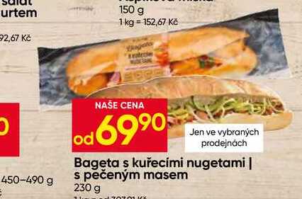 Bagęta s kuřecími nugetami/s pečeným masem 230 g 