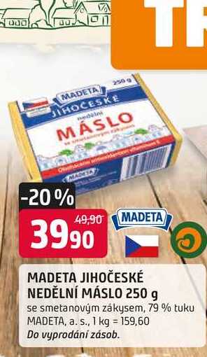 MADETA JIHOČESKÉ NEDĚLNÍ MÁSLO 250 g se smetanovým zákysem, 79 % tuku