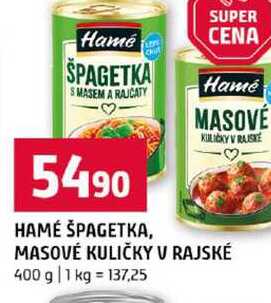 HAMÉ ŠPAGETKA, MASOVÉ KULIČKY V RAJSKÉ 400 g