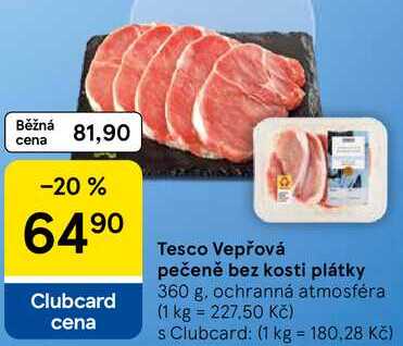 Tesco Vepřová pečeně bez kosti plátky, 360 g