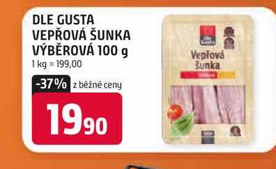 DLE GUSTA VEPŘOVÁ ŠUNKA VÝBĚROVÁ 100 g