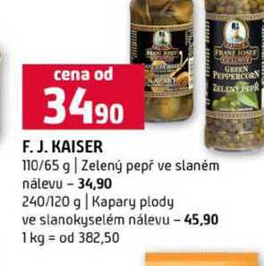 F. J. KAISER 110/65 g Zelený pepř ve slaném nálevu 240/120 g Kapary plody ve slanokyselém nálevu
