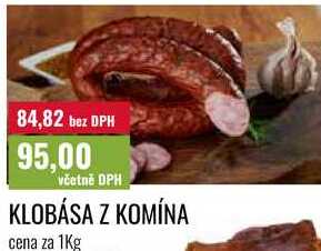 KLOBÁSA Z KOMÍNA cena za 1Kg