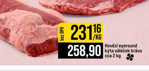 Hovězí eyeround kýta váleček kráva cca 2 kg 1kg
