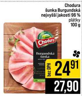 Chodura šunka Burgundská nejvyšší jakosti 96 % plátky 100 g 