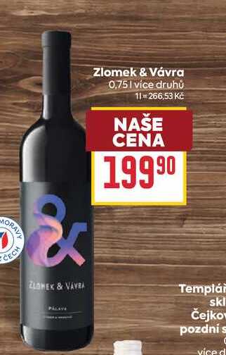 Zlomek & Vávra 0,75l