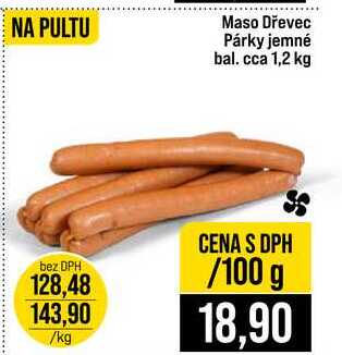 Maso Dřevec Párky jemné bal. cca 1,2 kg 100g