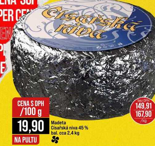 Madeta Císařská niva 45% bal. cca 2,4 kg 100g