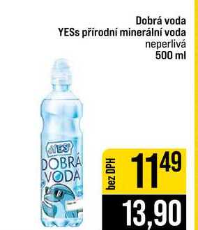 Dobrá voda YESS přírodní minerální voda neperlivá 500 ml 