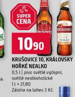 KRUŠOVICE 10, KRÁLOVSKY HOŘKÉ NEALKO 0,5l pivo světlé výčepní, k světlé nealkoholické