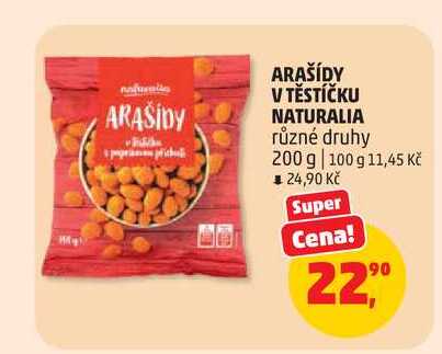 NATURALIA ARAŠÍDY V TĚSTÍČKU různé druhy 200 g 