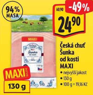 Česká chuť Šunka od kosti MAXI, 130 g