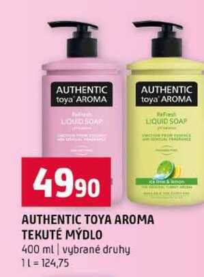 AUTHENTIC TOYA AROMA TEKUTÉ MÝDLO 400 ml vybrané druhy 