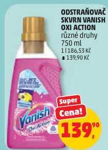 ODSTRAŇOVAČ SKVRN VANISH OXI ACTION různé druhy, 750 ml
