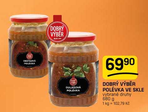 DOBRÝ VÝBĚR POLÉVKA VE SKLE vybrané druhy 680 g 