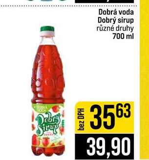 Dobrá voda Dobrý sirup různé druhy 700 ml
