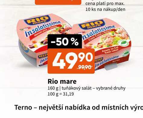  Insalatissime Me Cous Cou -50% nsalatissime Raha sota Yuna salon 4990 Rio mare 160 g| tuňákový salát - vybrané druhy 100 g = 31,19 Terno - největší nabídka od místních výro 