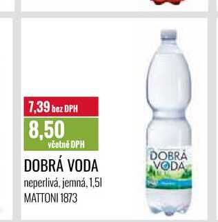 DOBRÁ VODA neperlivá, jemná, 1,5 l v akci | AkcniCeny.cz