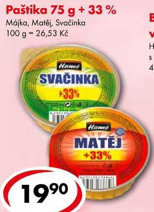 Paštika 75 g + 33% Májka, Matěj, Svačinka v akci | AkcniCeny.cz