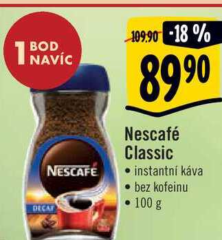   Nescafé Classic • instantní káva bez kofeinu   100 g