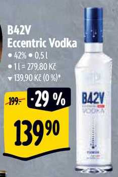 B42V Eccentric Vodka, 0,5 l v akci