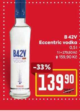 B 42V Eccentric vodka 0,5l
