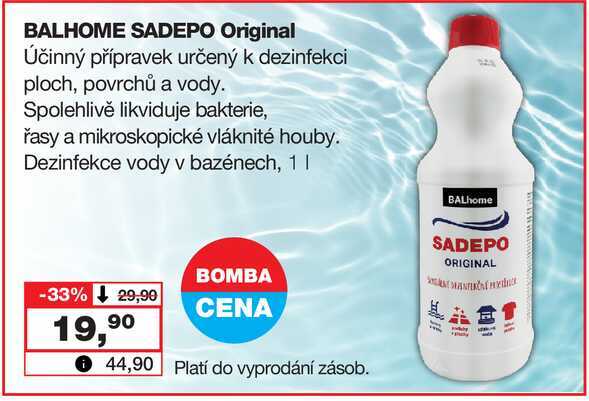 BALHOME SADEPO Original Účinný přípravek určený k dezinfekci ploch, povrchů a vody. Spolehlivě likviduje bakterie, řasy a mikroskopické vláknité houby. Dezinfekce vody v bazénech, 1l