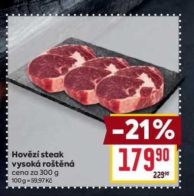 Hovězí steak vysoká roštěná cena za 300 g