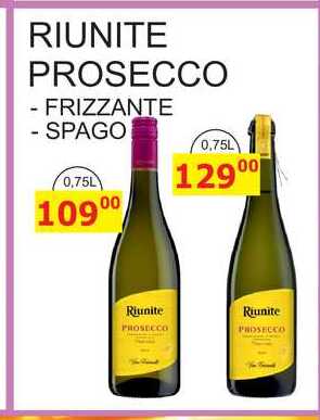 RIUNITE PROSECCO -FRIZZANTE - SPAGO 0,75L 