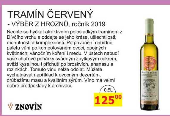 TRAMÍN ČERVENÝ - VÝBĚR Z HROZNŮ, ročník 2019 0,5l