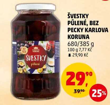 ŠVESTKY PŮLENÉ, BEZ PECKY KARLOVA KORUNA, 680/385 g 